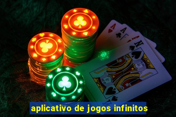 aplicativo de jogos infinitos